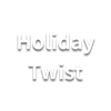 Holiday Twist